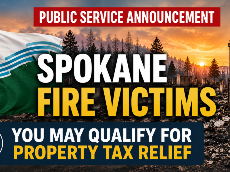 Spokane Fire Victims May Qualify for Property Tax Relief — Here’s the Washington Form to File